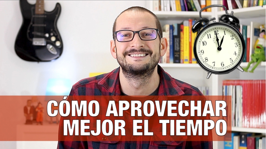 Cómo aprovechar mejor el tiempo