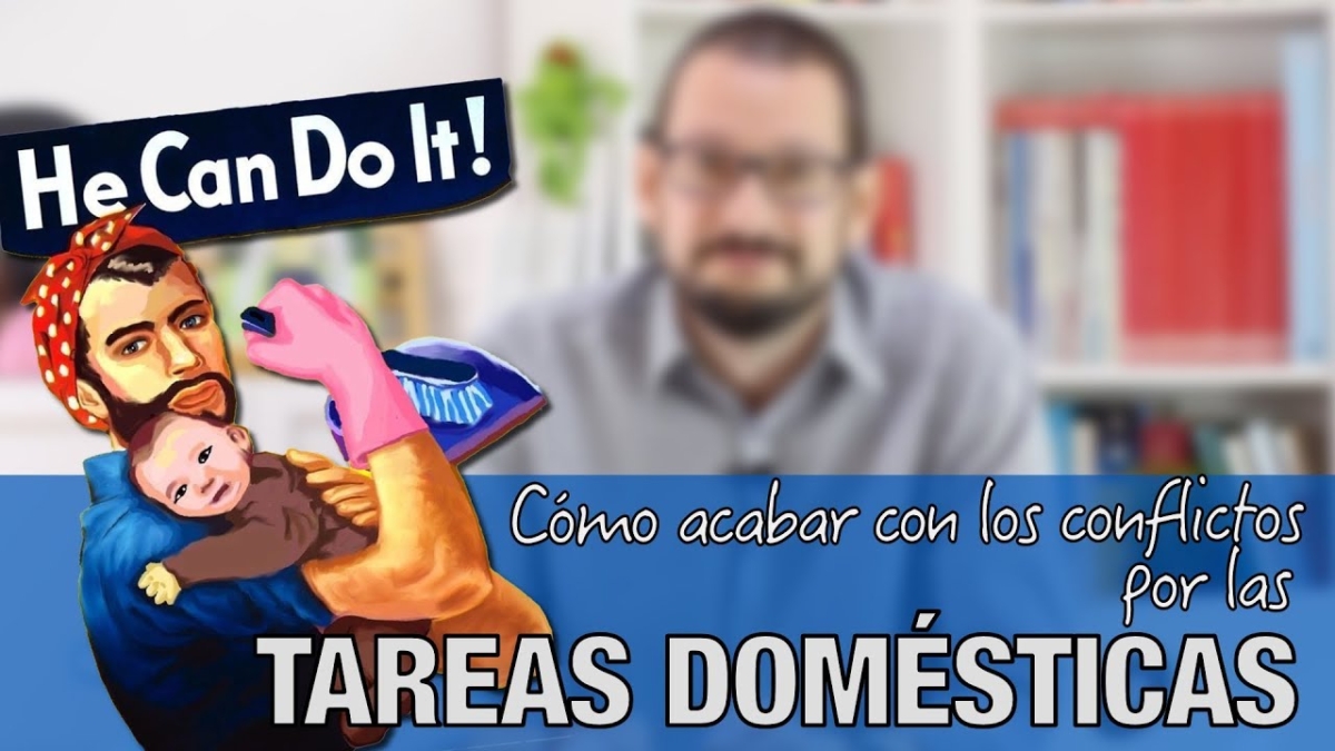 Conflictos tareas domésticas píldoras de psicología Alberto soler