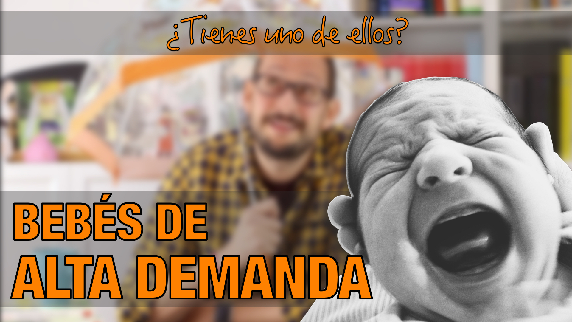 Bebés de alta demanda: ¿tienes uno de ellos? | Vídeo