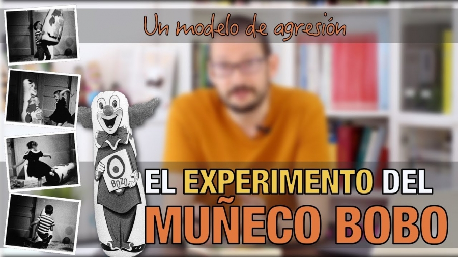 Píldora de psicología de Alberto Soler sobre el experimento del muñeco bobo de Albert Bandura