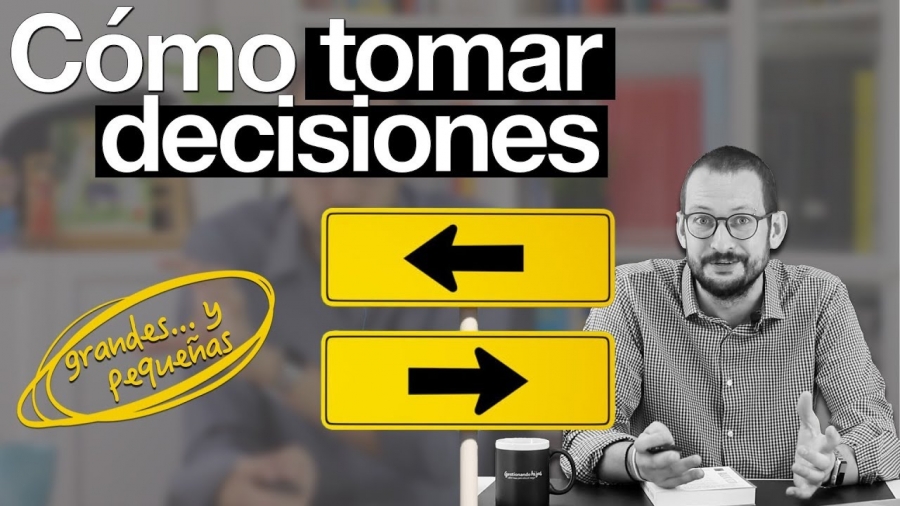 Cómo tomar decisiones