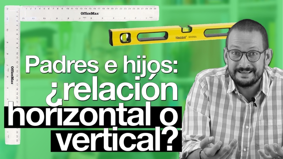 relación padres hijos horizontal vertical