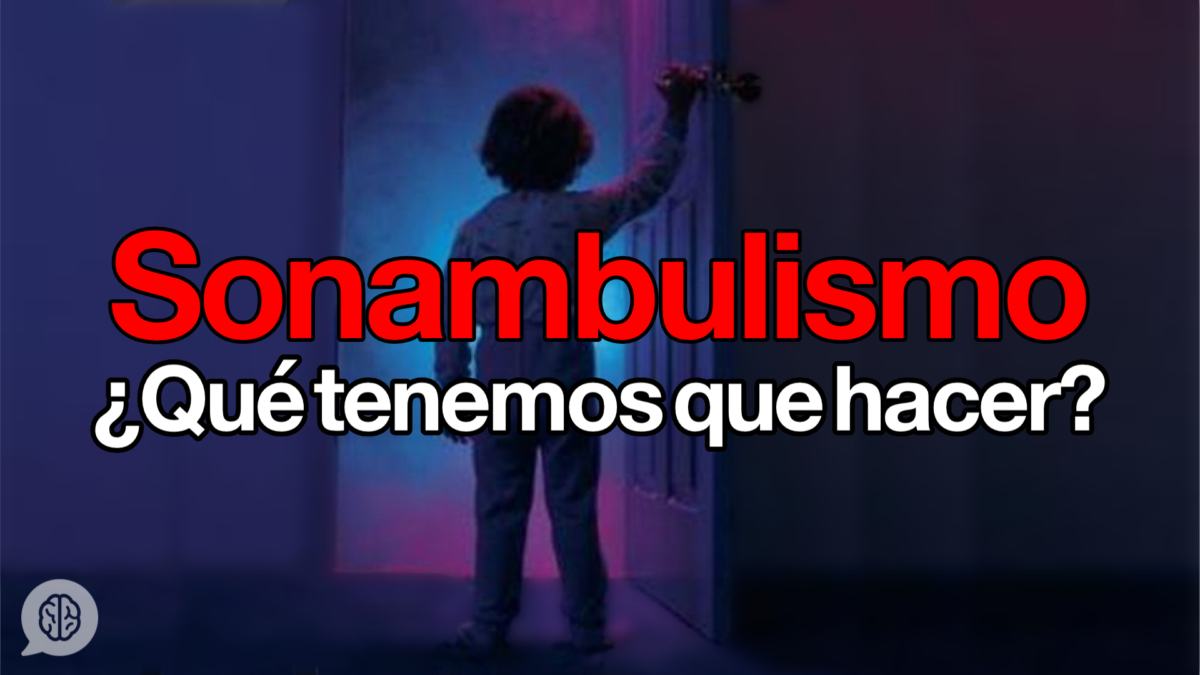 sonambulismo Alberto Soler píldoras de psicología valencia