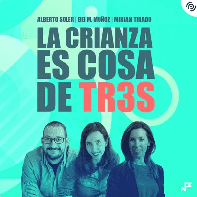 La crianza es cosa de tres — Alberto Soler, Miriam Tirado, Bei Muñoz