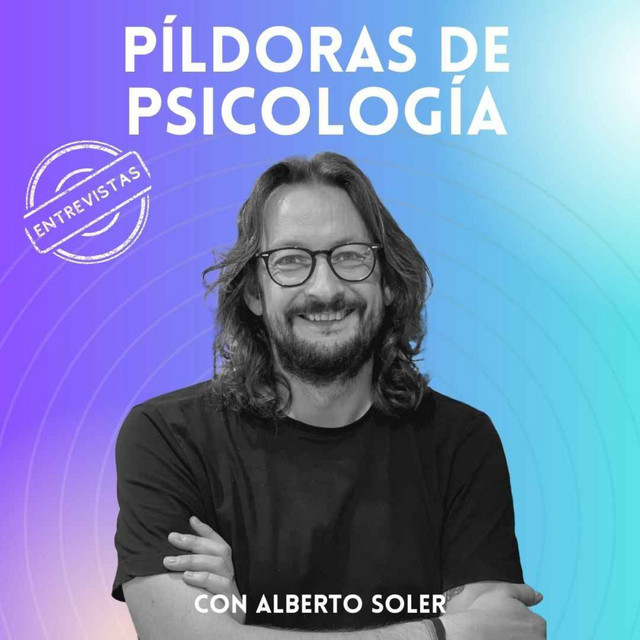 Píldoras de Psicología — podcast con Alberto Soler